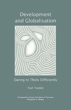 Development and Globalisation: Daring to Think Differently - Tandon, Yash; Tandon, Yashpal