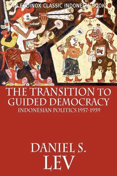 The Transition to Guided Democracy - Lev, Daniel S.