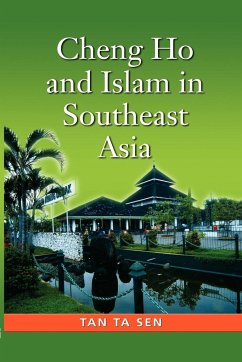 Cheng Ho and Islam in Southeast Asia - Sen, Tan Ta