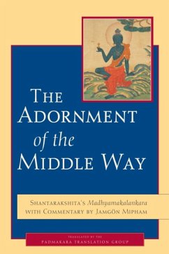 The Adornment of the Middle Way - Mipham, Jamgon; Shantarakshita