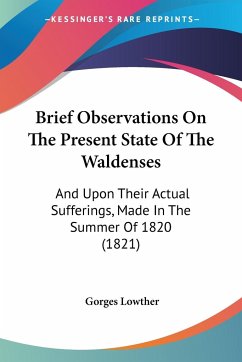 Brief Observations On The Present State Of The Waldenses - Lowther, Gorges