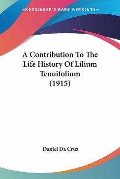 A Contribution To The Life History Of Lilium Tenuifolium (1915)