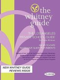 The Whitney Guide - The Los Angeles Private School Guide 7th Edition