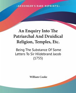 An Enquiry Into The Patriarchal And Druidical Religion, Temples, Etc.