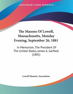 The Masons Of Lowell, Massachusetts, Monday Evening, September 26, 1881