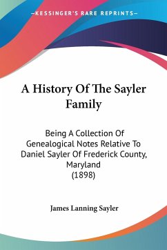 A History Of The Sayler Family - Sayler, James Lanning