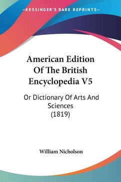 American Edition Of The British Encyclopedia V5 - Nicholson, William
