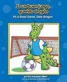 Es un Buen Juego, Querido Dragon/It's A Good Game, Dear Dragon