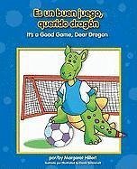 Es un Buen Juego, Querido Dragon/It's A Good Game, Dear Dragon - Hillert, Margaret