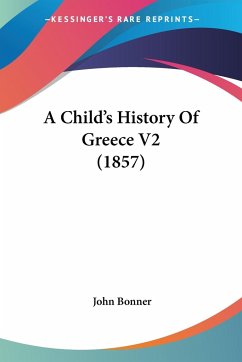 A Child's History Of Greece V2 (1857) - Bonner, John