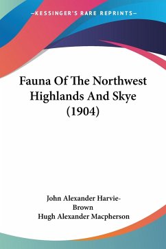 Fauna Of The Northwest Highlands And Skye (1904) - Harvie-Brown, John Alexander; Macpherson, Hugh Alexander