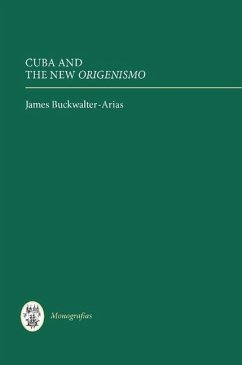 Cuba and the New Origenismo - Buckwalter-Arias, James