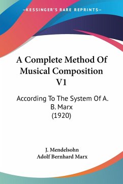 A Complete Method Of Musical Composition V1 - Mendelsohn, J.; Marx, Adolf Bernhard