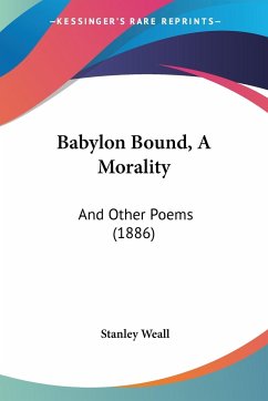 Babylon Bound, A Morality - Weall, Stanley