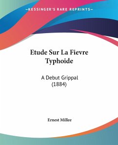 Etude Sur La Fievre Typhoide - Millee, Ernest