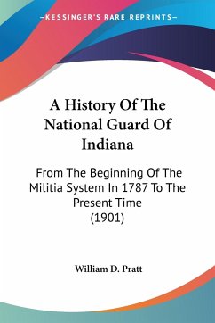 A History Of The National Guard Of Indiana