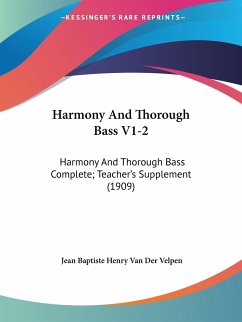 Harmony And Thorough Bass V1-2 - Velpen, Jean Baptiste Henry Van Der