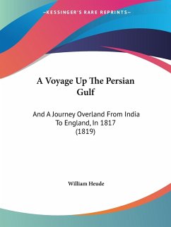 A Voyage Up The Persian Gulf - Heude, William