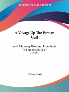 A Voyage Up The Persian Gulf - Heude, William