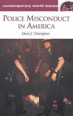 Police Misconduct in America - Champion, Dean J.