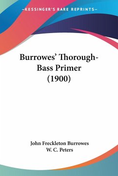 Burrowes' Thorough-Bass Primer (1900) - Burrowes, John Freckleton