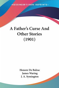 A Father's Curse And Other Stories (1901) - de Balzac, Honore