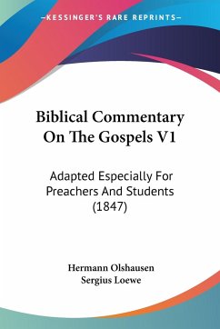 Biblical Commentary On The Gospels V1 - Olshausen, Hermann