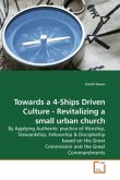 Towards a 4-Ships Driven Culture - Revitalizing a small urban church