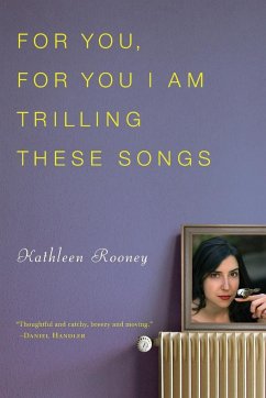 For You, For You I Am Trilling These Songs - Rooney, Kathleen