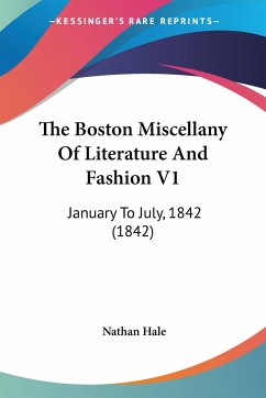 The Boston Miscellany Of Literature And Fashion V1