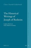 The Historical Writings of Joseph of Rosheim: Leader of Jewry in Early Modern Germany