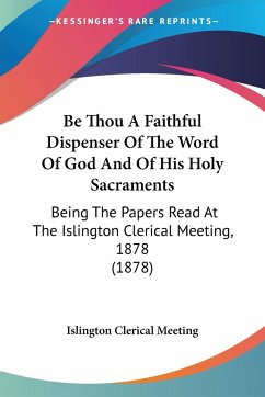 Be Thou A Faithful Dispenser Of The Word Of God And Of His Holy Sacraments