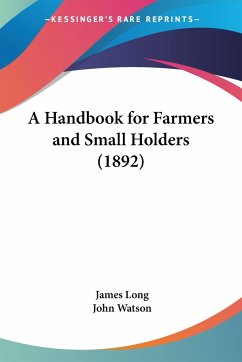 A Handbook for Farmers and Small Holders (1892)