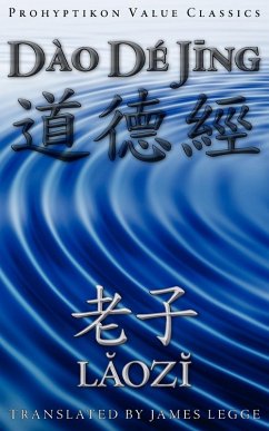 Dao De Jing, or the Tao Te Ching - Laozi, Lao Tzu