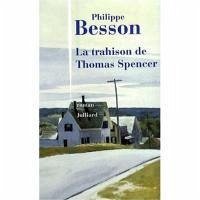 Trahison de Thomas Spencer - Besson, Philippe