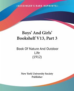 Boys' And Girls' Bookshelf V13, Part 3 - New York University Society Publisher