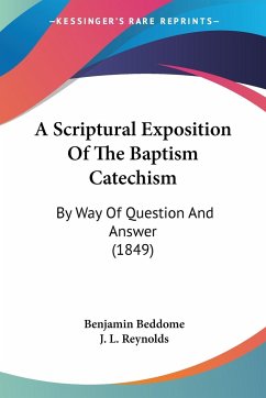 A Scriptural Exposition Of The Baptism Catechism