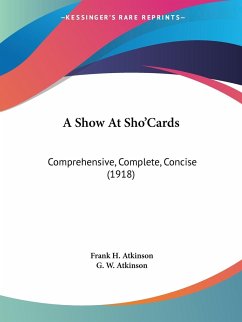 A Show At Sho'Cards - Atkinson, Frank H.; Atkinson, G. W.