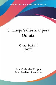 C. Crispi Sallustii Opera Omnia - Crispus, Gaius Sallustius; Palmerius, Janus Mellerus