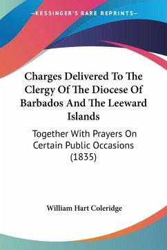 Charges Delivered To The Clergy Of The Diocese Of Barbados And The Leeward Islands