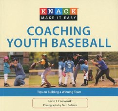 Coaching Youth Baseball: Tips on Building a Winning Team - Czerwinski, Kevin