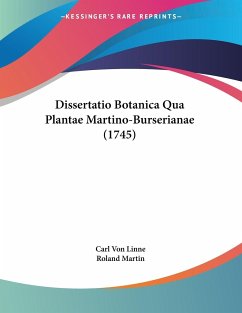 Dissertatio Botanica Qua Plantae Martino-Burserianae (1745) - Linne, Carl Von