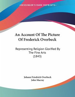 An Account Of The Picture Of Frederick Overbeck - Overbeck, Johann Friedrich