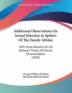 Additional Observations On Sexual Selection In Spiders Of The Family Attidae