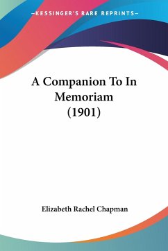 A Companion To In Memoriam (1901) - Chapman, Elizabeth Rachel