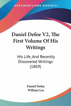 Daniel Defoe V2, The First Volume Of His Writings