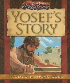 That First Christmas: Yosef's Story - Morgan-Cole, Trudy J.