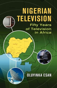 Nigerian Television Fifty Years of Television in Africa - Oluyinka, Esan; Esan, Oluyinka