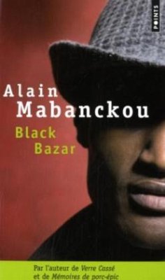 Black Bazar, französische Ausgabe - Mabanckou, Alain