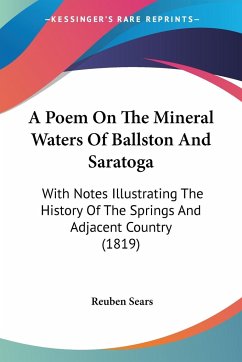 A Poem On The Mineral Waters Of Ballston And Saratoga - Sears, Reuben